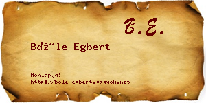 Bőle Egbert névjegykártya